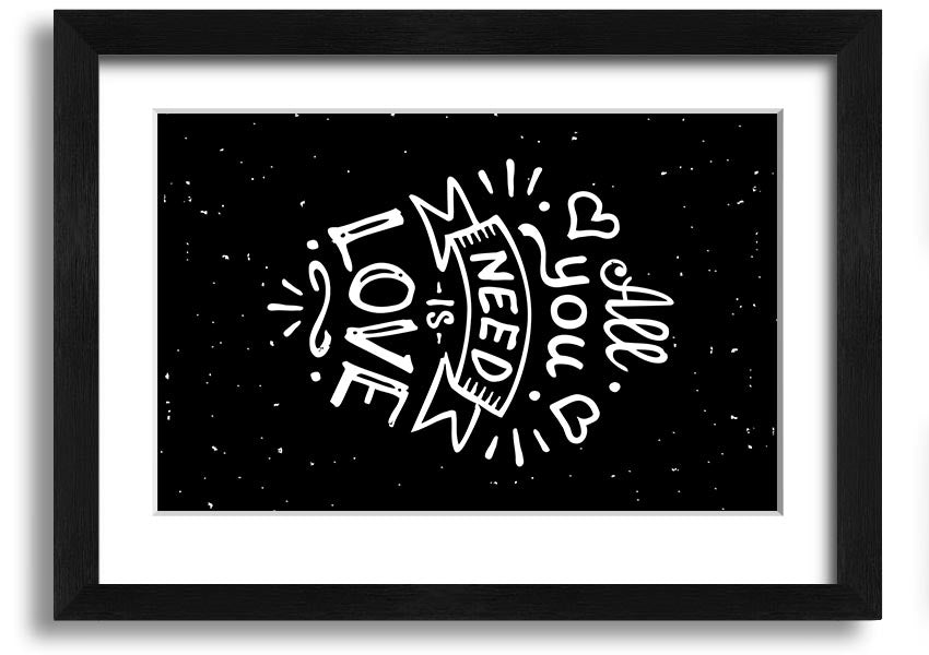 All You Need Is Love 1 framed print showcasing a vibrant design, available in various frame colours, ready to hang.