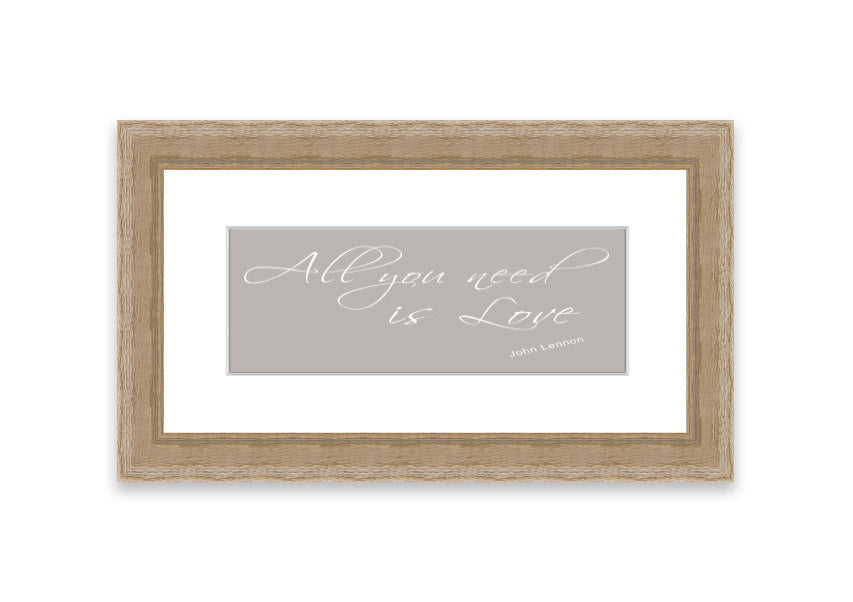 All You Need Is Love 2 Beige framed print showcasing a warm beige background with inspirational text, elegantly framed and ready to hang.