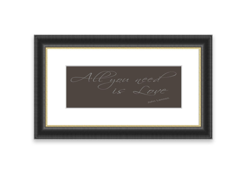 Framed print of 'All You Need Is Love 2 Chocolate' featuring warm colors and a heartfelt message, available in various frame colors.