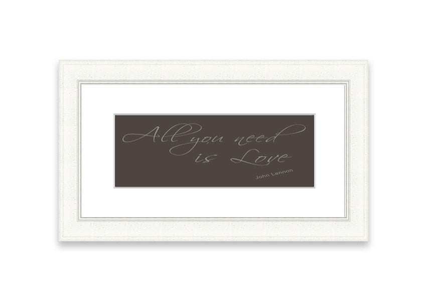 Framed print of 'All You Need Is Love 2 Chocolate' featuring warm colors and a heartfelt message, available in various frame colors.