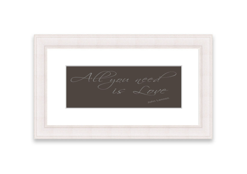 Framed print of 'All You Need Is Love 2 Chocolate' featuring warm colors and a heartfelt message, available in various frame colors.