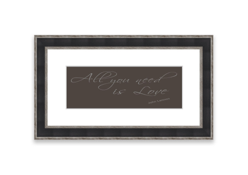 Framed print of 'All You Need Is Love 2 Chocolate' featuring warm colors and a heartfelt message, available in various frame colors.