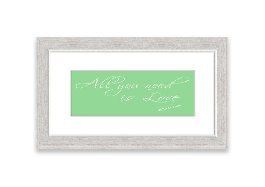 All You Need Is Love 2 Green framed print with vibrant green background and inspirational text, ready to hang.