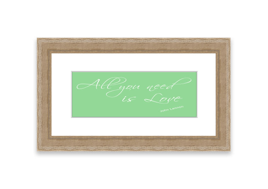 All You Need Is Love 2 Green framed print with vibrant green background and inspirational text, ready to hang.