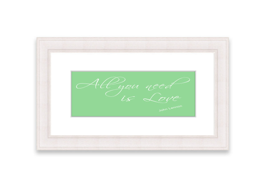 All You Need Is Love 2 Green framed print with vibrant green background and inspirational text, ready to hang.