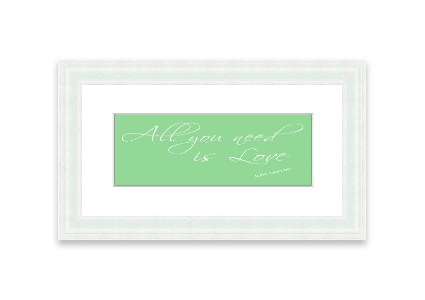 All You Need Is Love 2 Green framed print with vibrant green background and inspirational text, ready to hang.