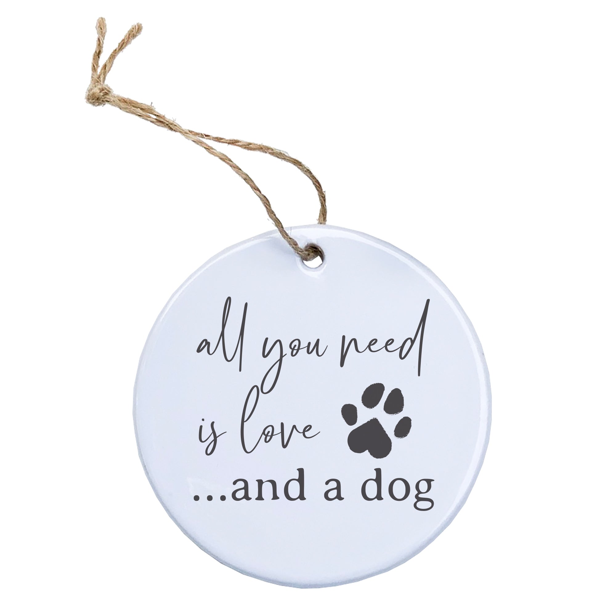 Porcelain ornament featuring the phrase 'All You Need is Love and a Dog', showcasing a smooth gloss finish and vibrant colors.