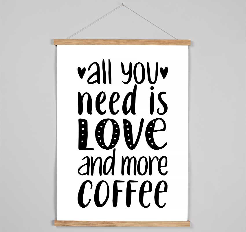 All You Need Is Love Coffee 2 wooden poster hanger with magnetic fastening, showcasing a stylish print.