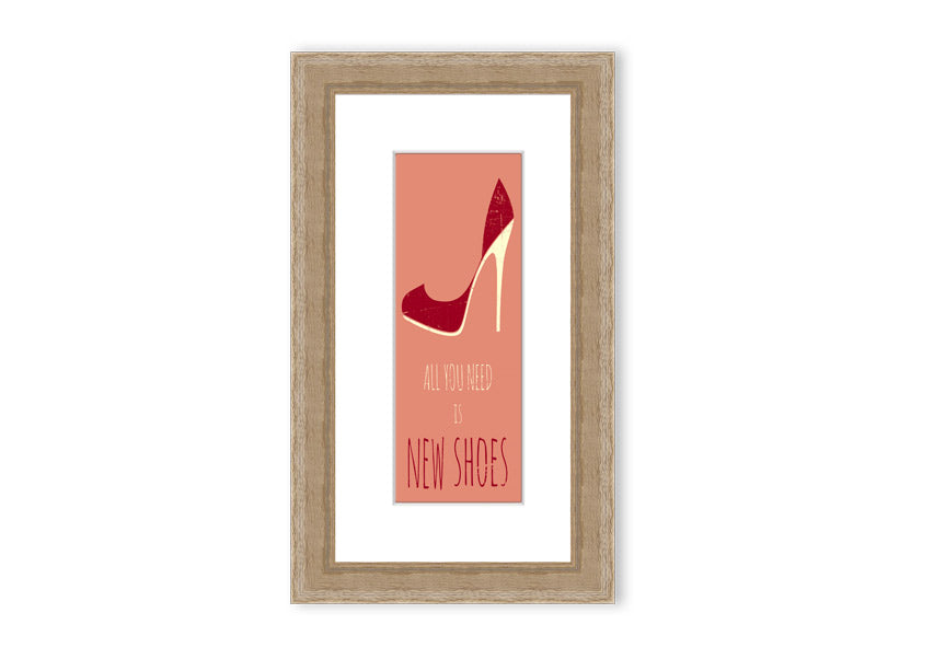 Framed print of 'All You Need Is New Shoes' featuring vibrant colors and stylish design, ready to hang.