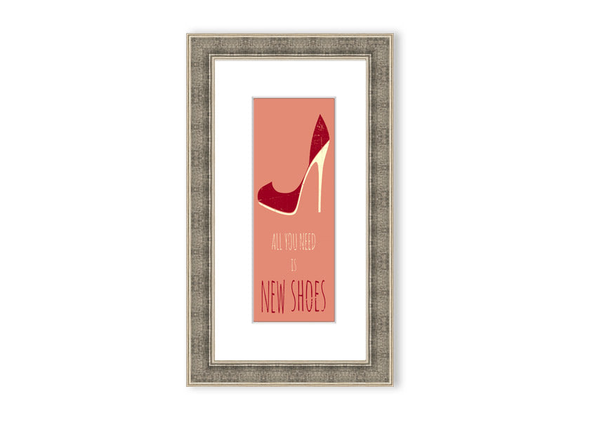 Framed print of 'All You Need Is New Shoes' featuring vibrant colors and stylish design, ready to hang.