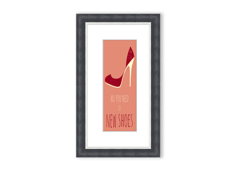 Framed print of 'All You Need Is New Shoes' featuring vibrant colors and stylish design, ready to hang.