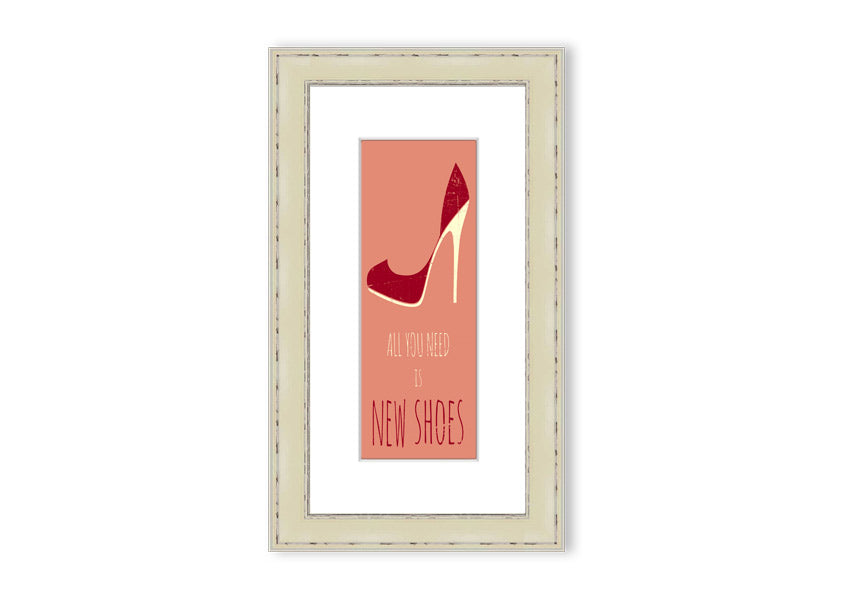 Framed print of 'All You Need Is New Shoes' featuring vibrant colors and stylish design, ready to hang.