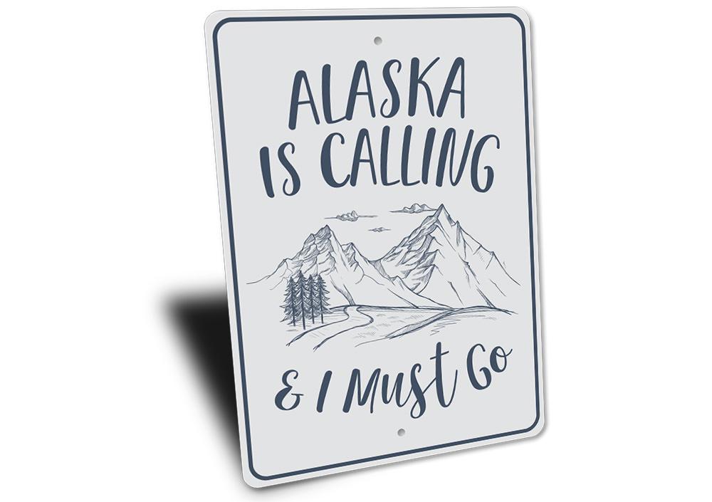 Alaska is Calling decorative sign made of aluminum, featuring a rustic design perfect for home decor.