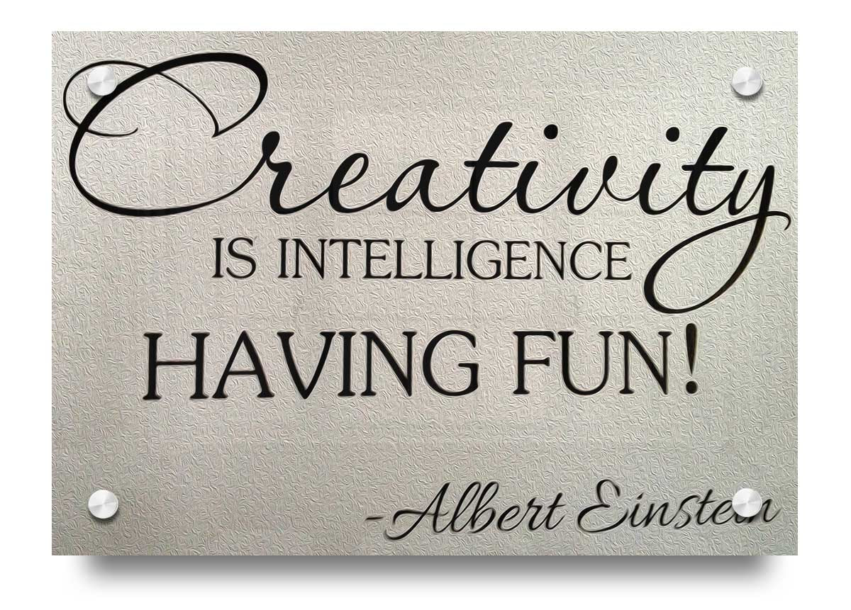 Acrylic print featuring Albert Einstein's quote 'Creativity Is Intelligence' on 5mm thick acrylic glass, ready to hang.