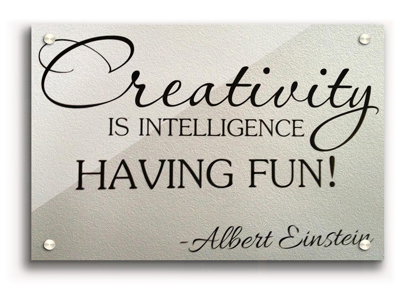 Acrylic print featuring Albert Einstein's quote 'Creativity Is Intelligence' on 5mm thick acrylic glass, ready to hang.