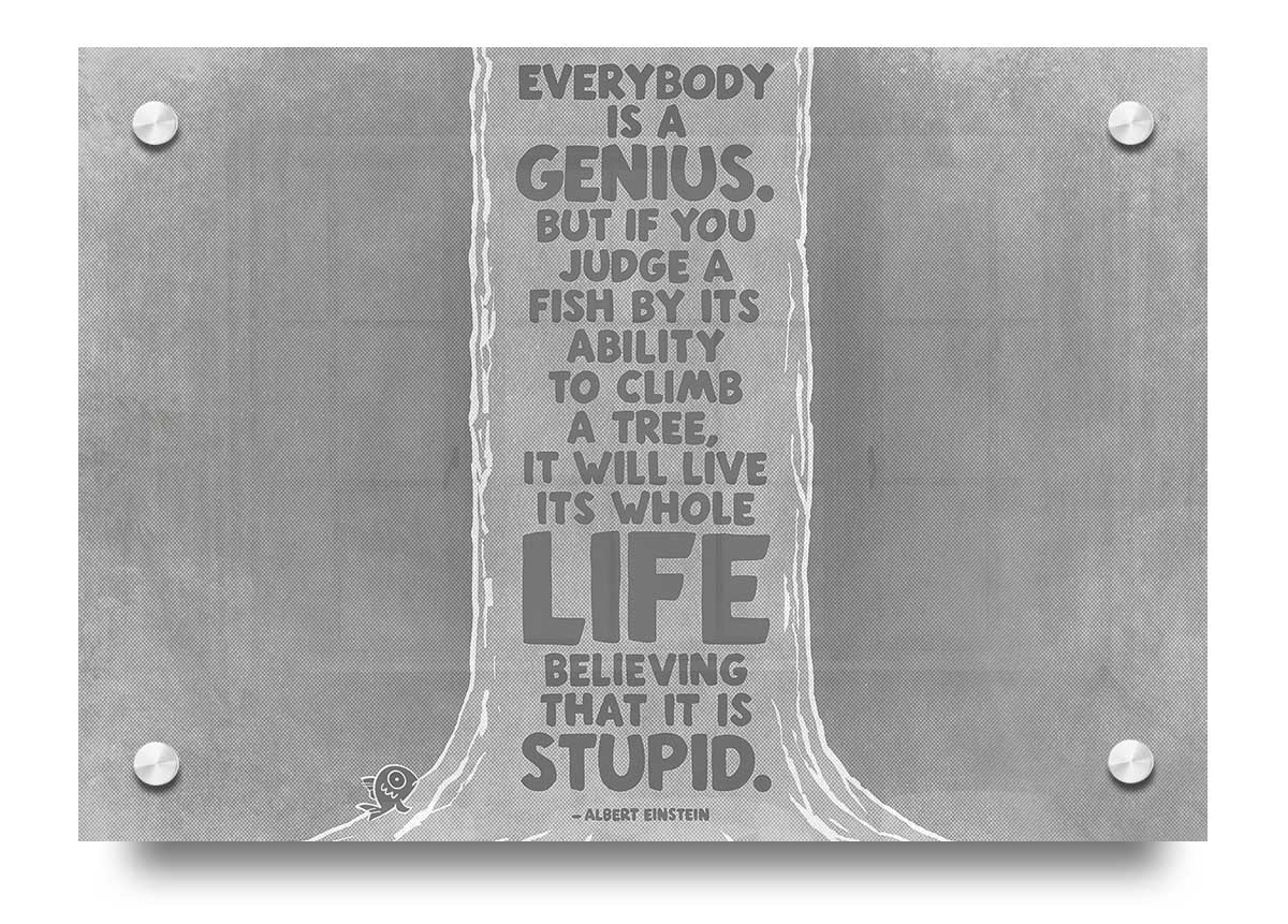 Albert Einstein Everybody Is A Genius Grey acrylic print on a wall, showcasing vibrant colors and modern design.