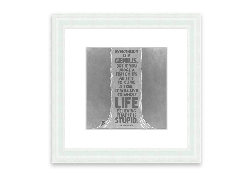Framed print featuring Albert Einstein's quote 'Everybody Is A Genius' in grey, elegantly designed for home or office decor.
