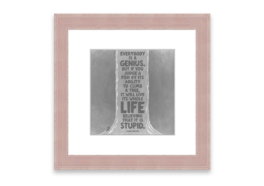 Framed print featuring Albert Einstein's quote 'Everybody Is A Genius' in grey, elegantly designed for home or office decor.
