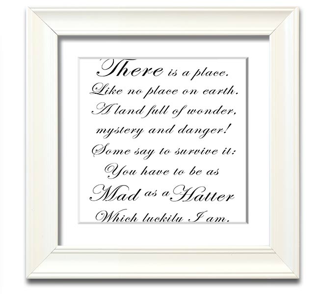 Alice In Wonderland As Mad As A Hatter White square framed print, featuring vibrant colors and whimsical design, ready to hang.