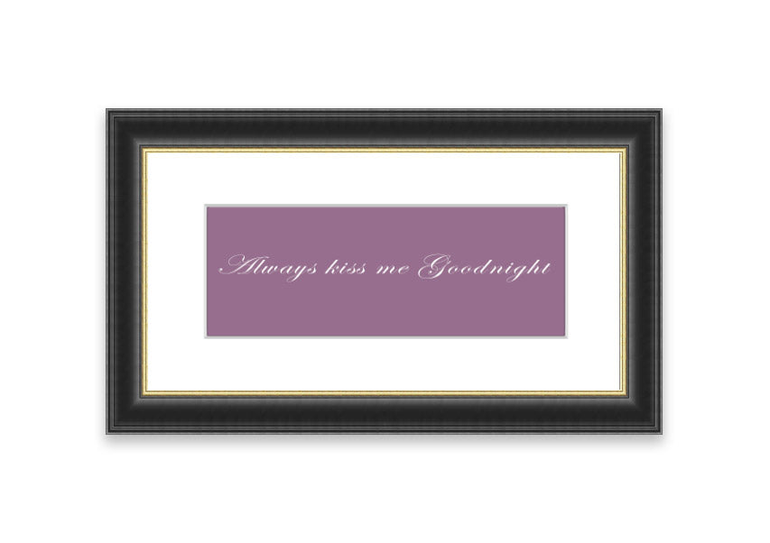 Always Kiss Me Goodnight Dusty Pink framed print with a soft pink hue, elegantly framed and ready to hang.