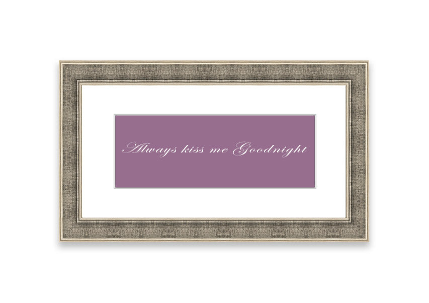 Always Kiss Me Goodnight Dusty Pink framed print with a soft pink hue, elegantly framed and ready to hang.