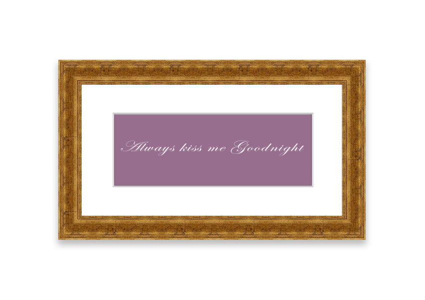 Always Kiss Me Goodnight Dusty Pink framed print with a soft pink hue, elegantly framed and ready to hang.