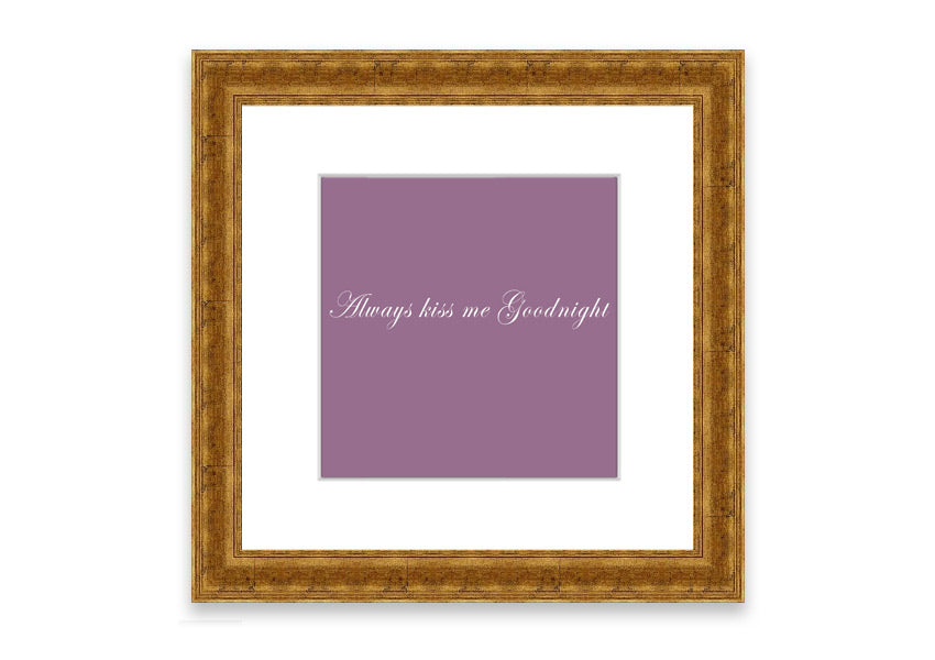 Always Kiss Me Goodnight Dusty Pink framed print with a soft pink hue, elegantly framed and ready to hang.