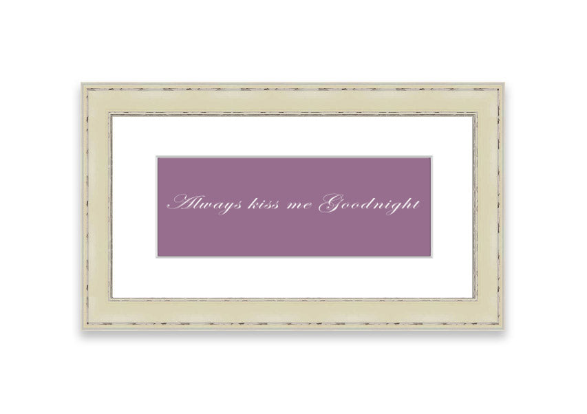 Always Kiss Me Goodnight Dusty Pink framed print with a soft pink hue, elegantly framed and ready to hang.