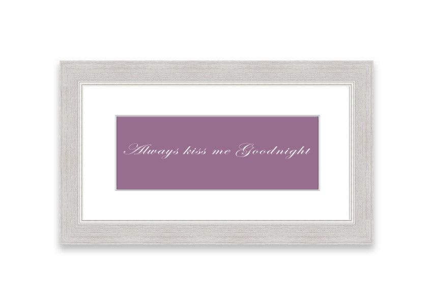 Always Kiss Me Goodnight Dusty Pink framed print with a soft pink hue, elegantly framed and ready to hang.