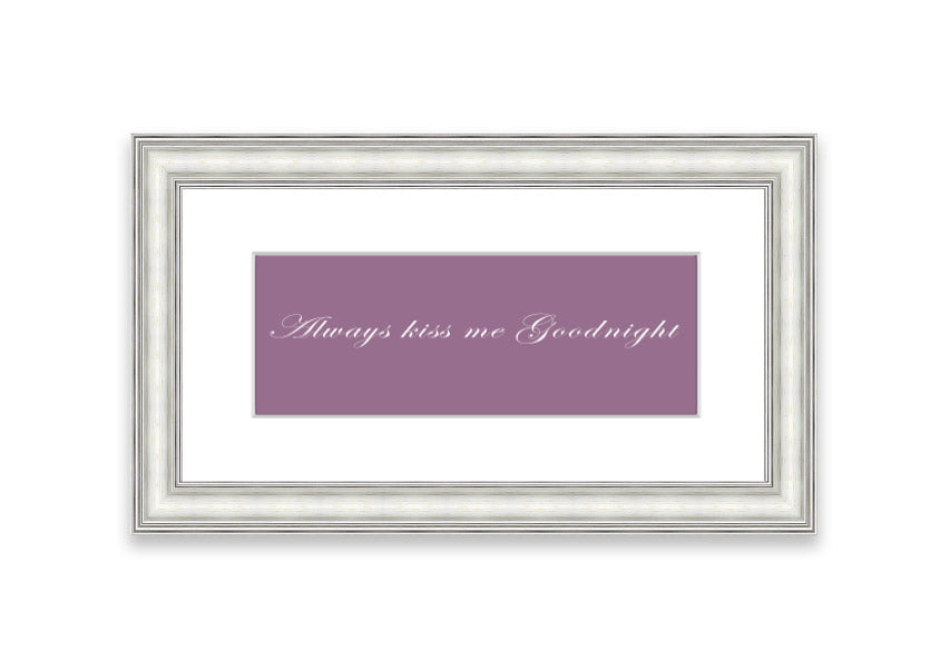 Always Kiss Me Goodnight Dusty Pink framed print with a soft pink hue, elegantly framed and ready to hang.