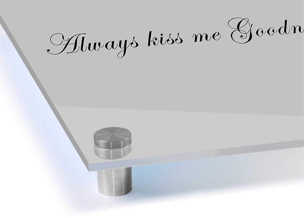 Always Kiss Me Goodnight Grey acrylic print on 5mm thick acrylic glass, featuring a heartfelt message in a stylish design.
