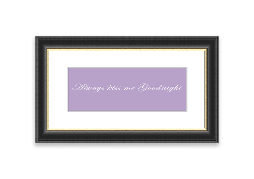 Always Kiss Me Goodnight Lilac framed print featuring a charming lilac design, ready to hang, available in multiple frame colors.