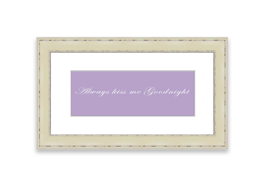 Always Kiss Me Goodnight Lilac framed print featuring a charming lilac design, ready to hang, available in multiple frame colors.