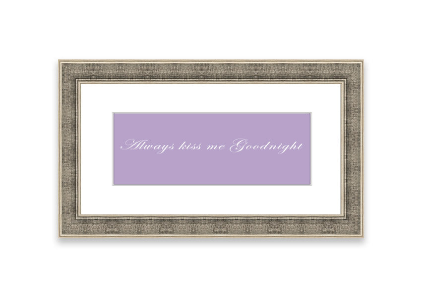 Always Kiss Me Goodnight Lilac framed print featuring a charming lilac design, ready to hang, available in multiple frame colors.