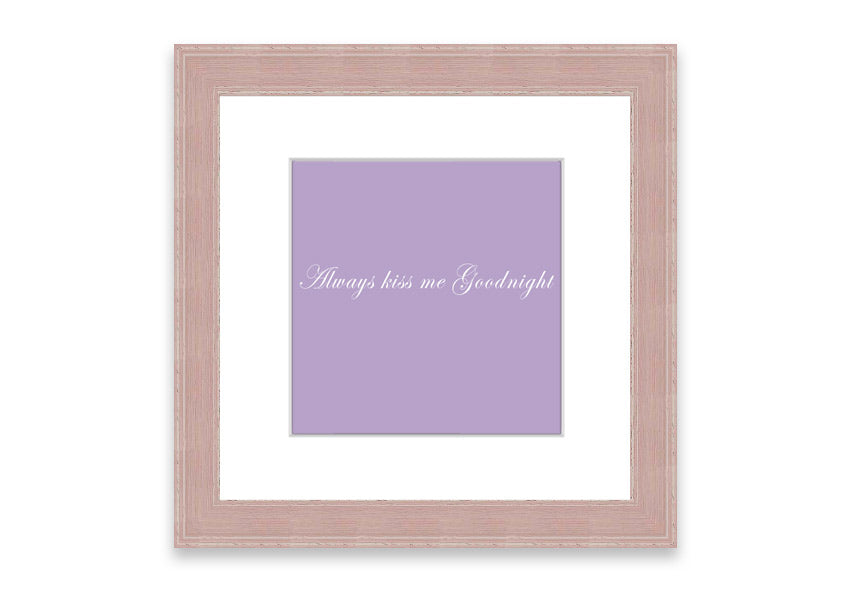 Always Kiss Me Goodnight Lilac framed print featuring a charming lilac design, ready to hang, available in multiple frame colors.