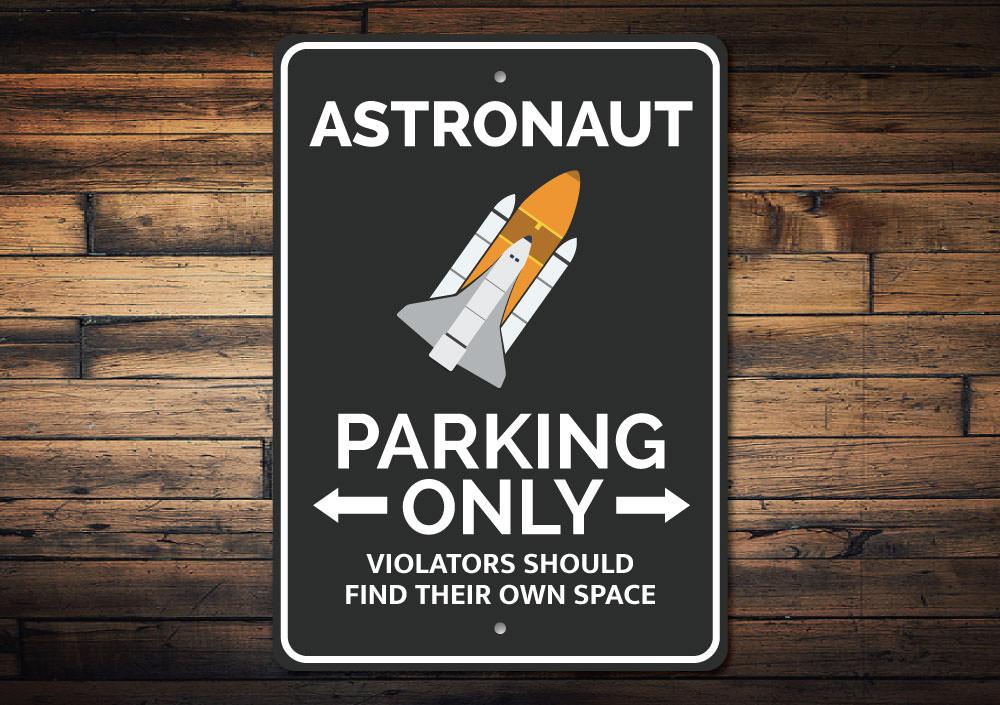 Astronaut Parking Sign made of durable aluminum, featuring a creative design for reserved parking spots.