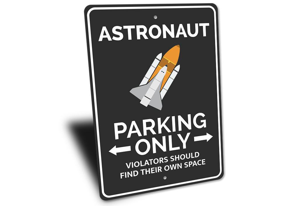 Astronaut Parking Sign made of durable aluminum, featuring a creative design for reserved parking spots.