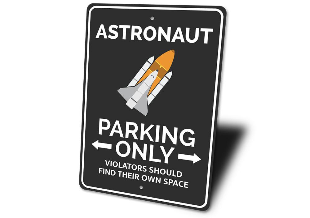 Astronaut Parking Sign made of durable aluminum, featuring a creative design for reserved parking spots.
