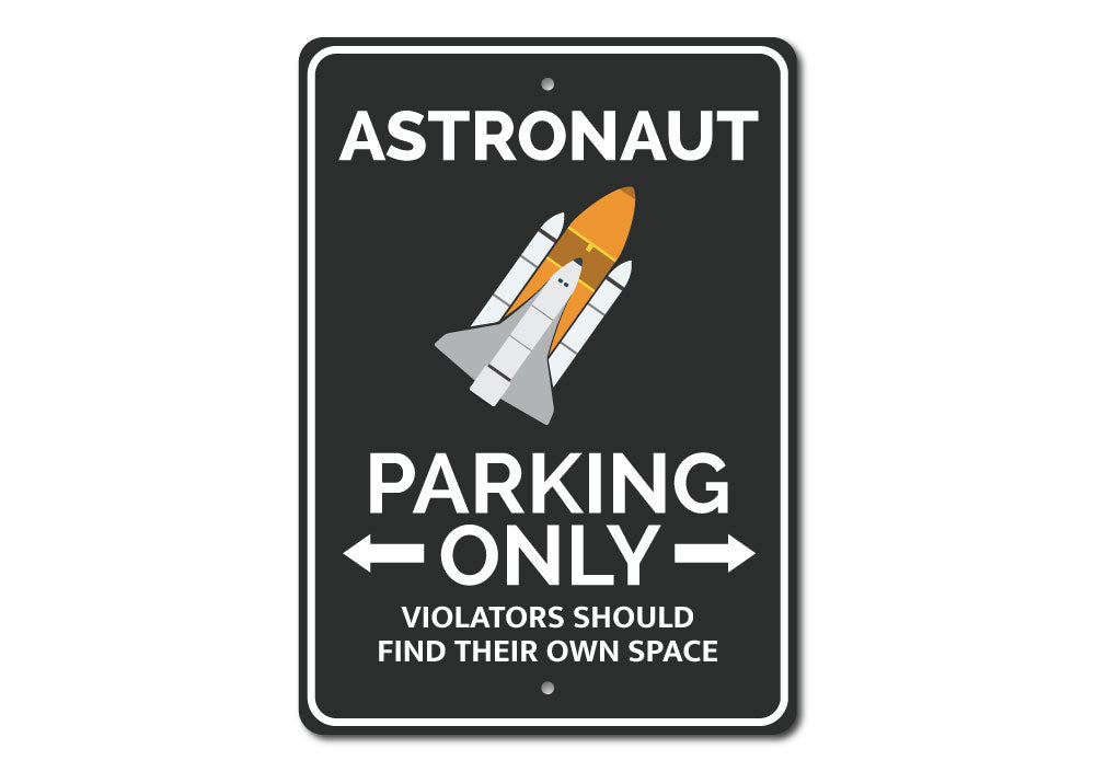 Astronaut Parking Sign made of durable aluminum, featuring a creative design for reserved parking spots.
