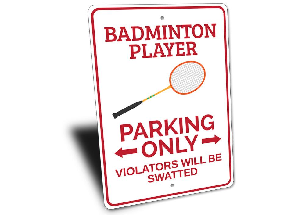 Badminton Player Parking Sign made of durable aluminum with a creative design, featuring a badminton player graphic.