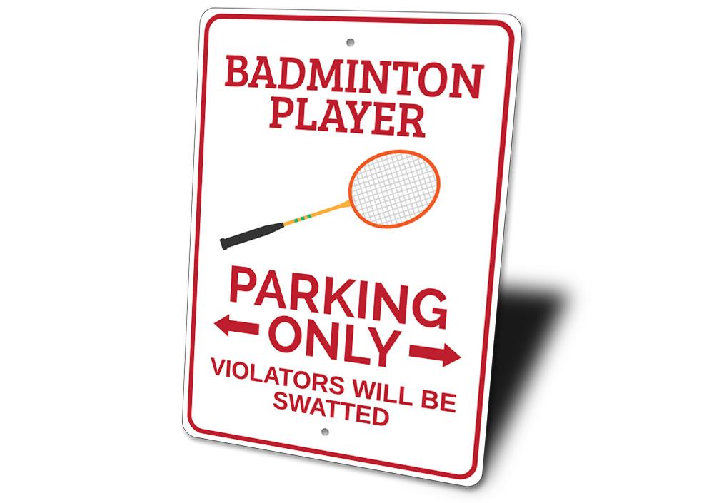 Badminton Player Parking Sign made of durable aluminum with a creative design, featuring a badminton player graphic.