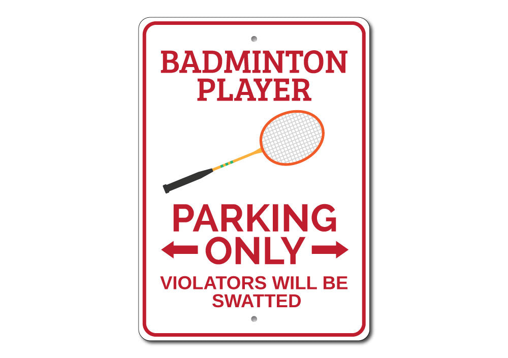 Badminton Player Parking Sign made of durable aluminum with a creative design, featuring a badminton player graphic.