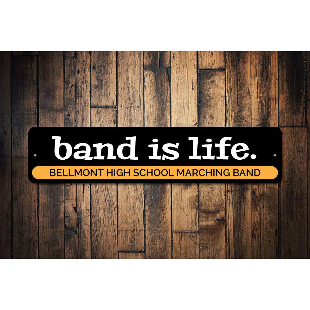 Customizable Band is Life metal sign, showcasing musical theme with vibrant colors and durable aluminum material.