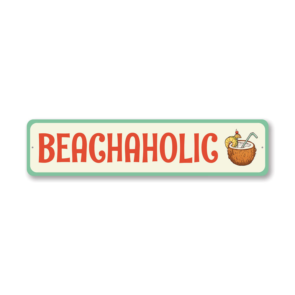 A stylish Beachaholic metal sign featuring vibrant colors and beach-themed design, perfect for home decor.
