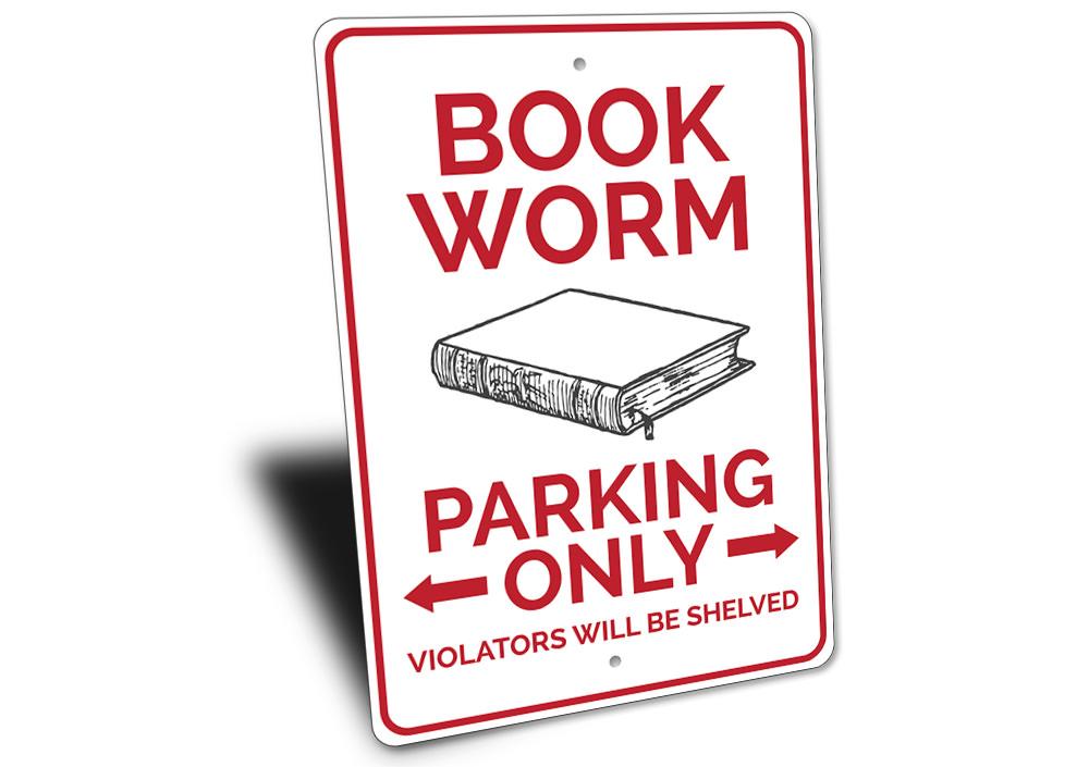 A colorful Book Worm Parking Sign made of durable aluminum, featuring a whimsical design perfect for reserved parking spots.