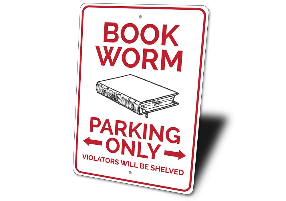 A colorful Book Worm Parking Sign made of durable aluminum, featuring a whimsical design perfect for reserved parking spots.