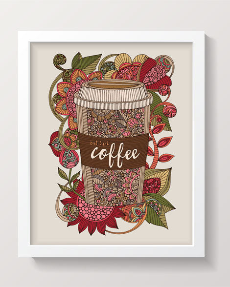 Archival art print titled 'But First Coffee' featuring original pen and ink art with vibrant digital coloring, sized 8x10 inches.