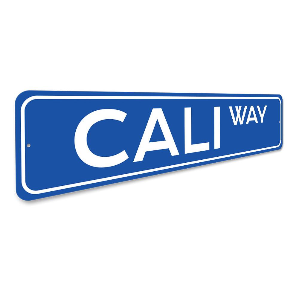 Cali Way Street Sign made of high-quality aluminum, featuring customizable text and pre-drilled holes for easy mounting.