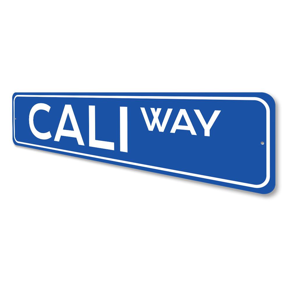 Cali Way Street Sign made of high-quality aluminum, featuring customizable text and pre-drilled holes for easy mounting.
