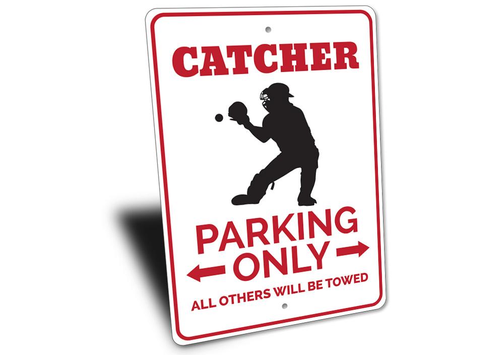 Catcher Parking Sign made of durable aluminum, featuring customizable text and pre-drilled holes for easy mounting.
